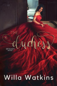 Title: The Duchess, Author: Willa Watkins