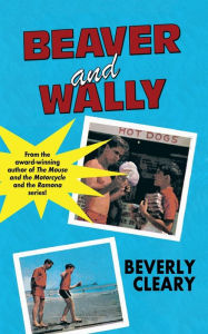 Title: Beaver and Wally, Author: Beverly Cleary