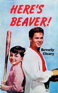 Title: Here's Beaver!, Author: Beverly Cleary
