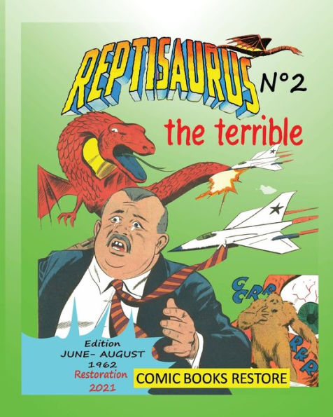 Reptisaurus, the terrible nï¿½2: Two adventures from june and august 1962 (originally issues 5 - 6)