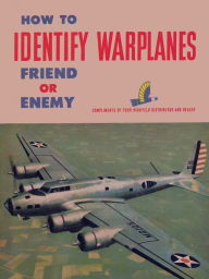 Title: How to Identify Warplanes Friend or Enemy, Author: Anonymous