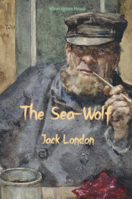 Title: The Sea-Wolf, Author: Jack London