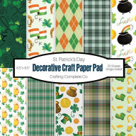 Title: Decorative Craft Paper Pad St Patrick's Day: St Patrick Background Single Sided Specialty Craft Paper, 8.5x8.5 Green Background DIY Paper, Great For Art Projects, Author: Crafting Complete Co.