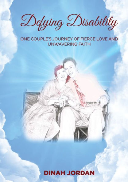 Defying Disability: One Couple's Journey of Fierce Love and Unwavering Faith