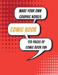 Title: Create your own Comic Book: 172 pages of blank comic book pages, Author: Bettie O'hara