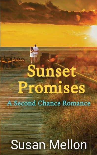 Sunset Promises: A Second Chance Romance by Susan Mellon, Paperback ...