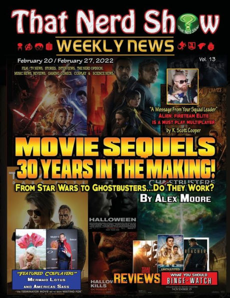 THAT NERD SHOW WEEKLY NEWS-Movie Sequels 30 Years in the Making-From Star to Ghostbusters, Do They Work? (Feb 20-27, 22)