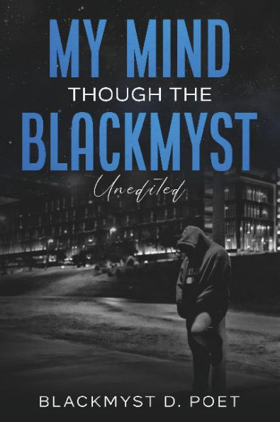 My Mind through the BlackMyst (Unedited)