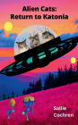 Alien Cats: Return to Katonia