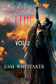 Title: Brotherhood of the Scythe, Vol. 2: Books 4-5, Author: Sam Whittaker