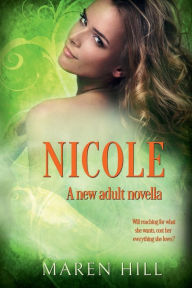 Title: NICOLE: A New Adult Novel, Author: Maren Hill