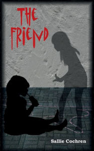 Title: The Friend, Author: Sallie Cochren
