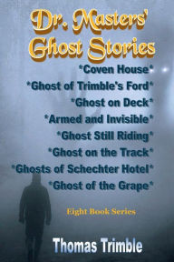 Title: Dr. Masters' Ghost Stories, Author: Thomas Trimble