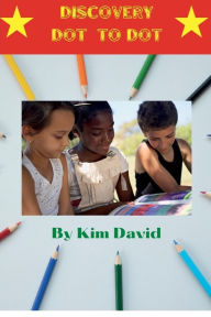 Title: Discovery Dot To Dot, Author: Kim David