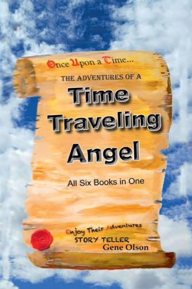 All the Adventures of a Time Traveling Angel: Time Traveling Angel