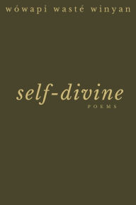 Title: self-divine, Author: Nellie Rose King