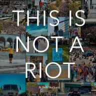 This Is Not A Riot