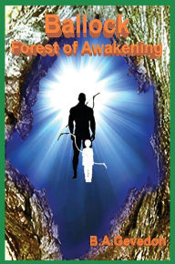 Title: Ballock Forest of Awakening, Author: Brandon Gevedon