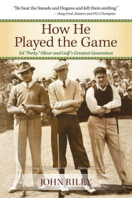 Title: How He Played the Game, Author: John Riley