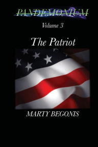 Title: Pandemonium V3: Volume 3 The Patriot, Author: Marty Begonis