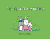 Title: The Three Fluffy Rabbits, Author: Faiz Safdar