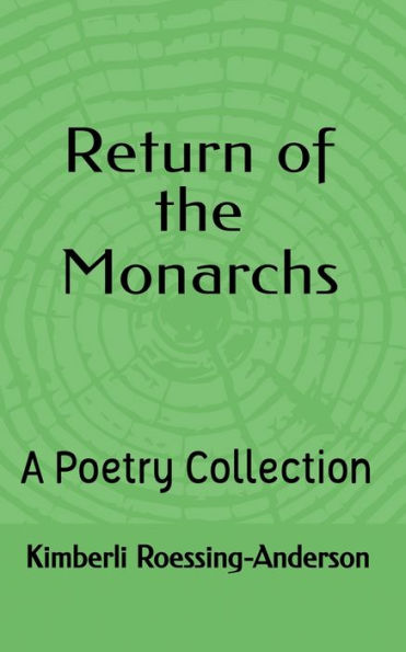 Return of the Monarchs: A Poetry Collection