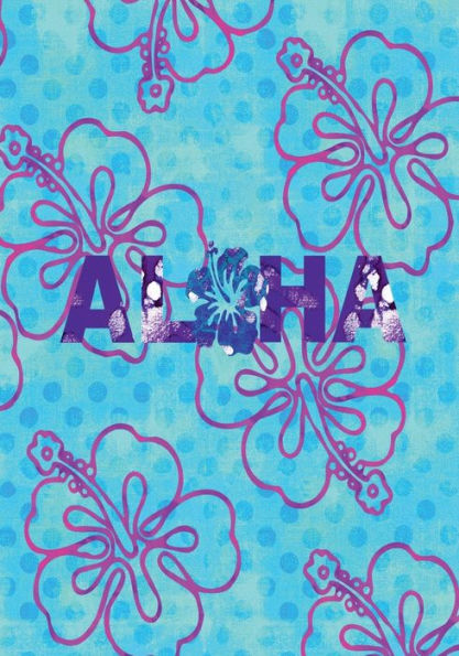 ALOHA hibiscus flowers: 7x10 college lined notebook : 100 pages