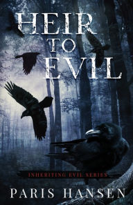 Title: Heir to Evil, Author: Paris Hansen