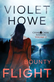 Title: Bounty Flight, Author: Violet Howe