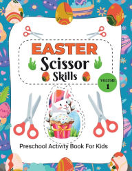 Title: Easter Scissor skill Vol-1: Preschool Activity Books for Kids, Author: Peter Kattan