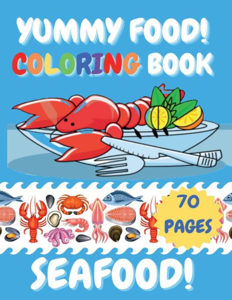 Yummy Food! Seafood!: Coloring Book