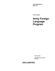 Title: Army Regulation AR 11-6 Army Programs: Army Foreign Language Program February 2022:, Author: United States Government Us Army