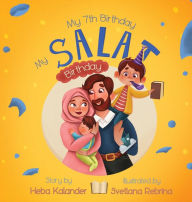Title: My 7th birthday, My salat birthday, Author: Heba Kalander