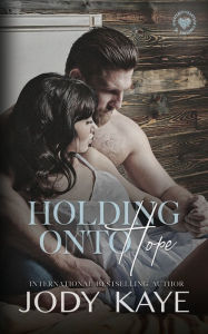 Title: Holding Onto Hope, Author: Jody Kaye