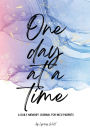One Day at a Time - A Daily NICU Memory Journal: Neonatal Intensive Care Unit Keepsake Diary for Parents Who Want to Track Daily Baby Updates While in the NICU