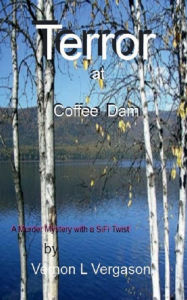 Title: Terror at Coffee Dam, Author: Vernon Vergason