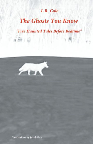 The Ghosts You Know: Five Nightmares Before Bedtime