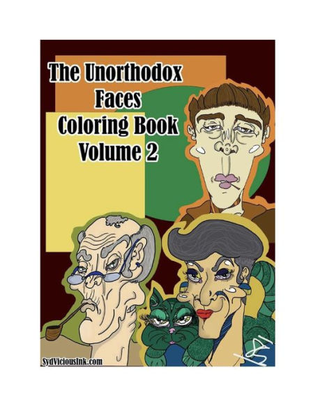 The Unorthodox Faces Coloring Book Volume 2: Syd Vicious Ink