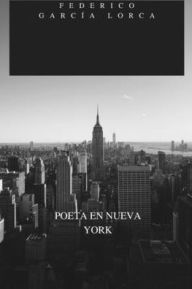 Title: POETA EN NUEVA YORK, Author: Federico Garcïa Lorca