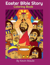 Title: Easter Bible Story - Coloring Book, Author: Kevin Maule