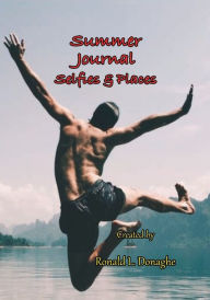 Title: Summer Journal: Selfies and Places, Author: Ronald Donaghe