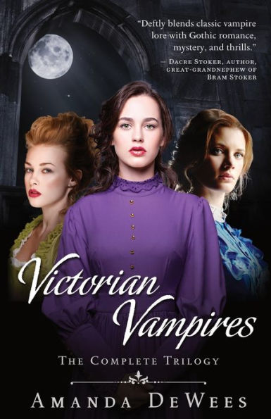 Victorian Vampires: The Complete Trilogy: