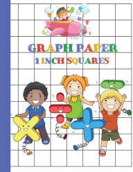 Title: 1 Inch Squares Graph Paper for Kids: 8.5'' x 11'' Graphing Paper for Science or Math Students With Margins, 110 Pages, Composition Graphing Notebook for Kids, Author: Dandelion Publishing
