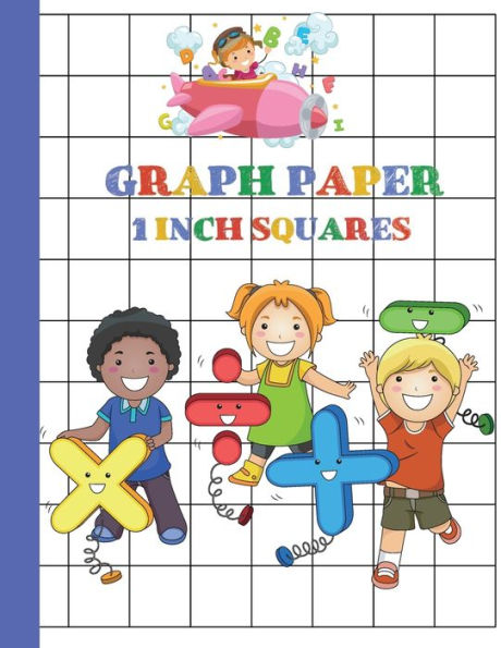 1 Inch Squares Graph Paper for Kids: 8.5'' x 11'' Graphing Paper for Science or Math Students With Margins, 110 Pages, Composition Graphing Notebook for Kids