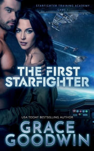 Title: The First Starfighter: Game 1, Author: Grace Goodwin