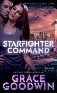 Title: Starfighter Command: Game 2, Author: Grace Goodwin