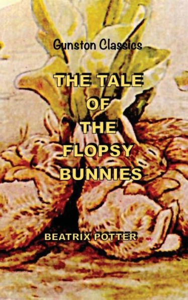 THE TALE OF THE FLOPSY BUNNIES