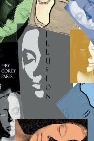 Title: ILLUSION, Author: Corey Paris