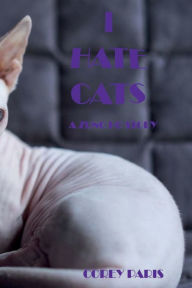 Title: I HATE CATS: A ZUNG HO STORY, Author: Corey Paris