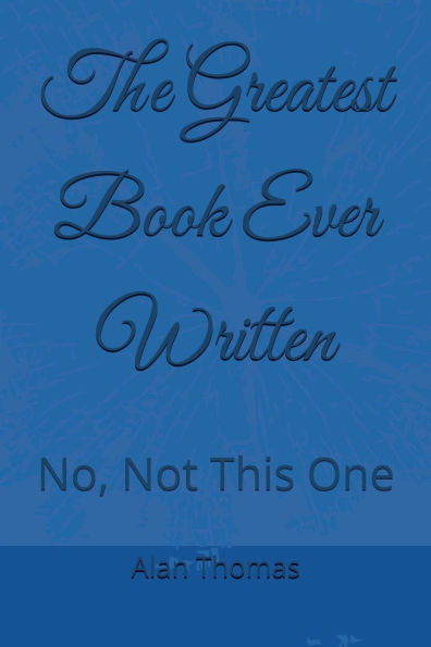 The Greatest Book Ever Written: No, Not This One